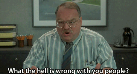 Office space angry GIF on GIFER - by Lagamand