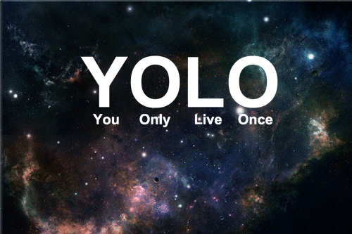 Live once 2. Yolo. Йоло йоло. Yolo аббревиатура. Yolo картинки.