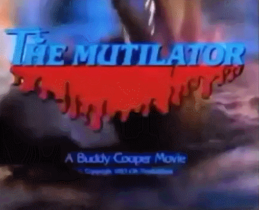 Image result for THE MUTILATOR GIF