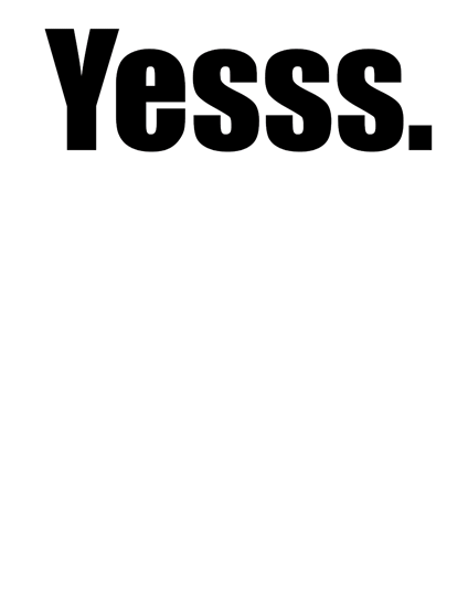 Yess