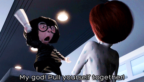Image result for incredibles pull yourself together meme