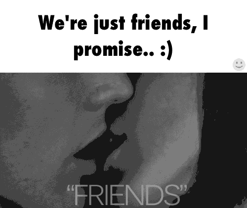 Песня просто друг. Мы просто друзья гиф. Just friends поцелуй. Мы же просто друзья картинки. Just friends... Картинки.