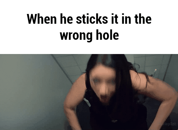 Wrong Hole Gif