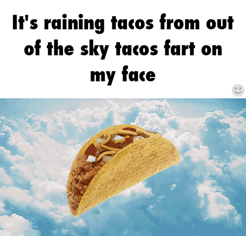 Песня raining tacos. ИТС Рейн Такос. Taco mem. Такос с неба. Дождь из Такос.