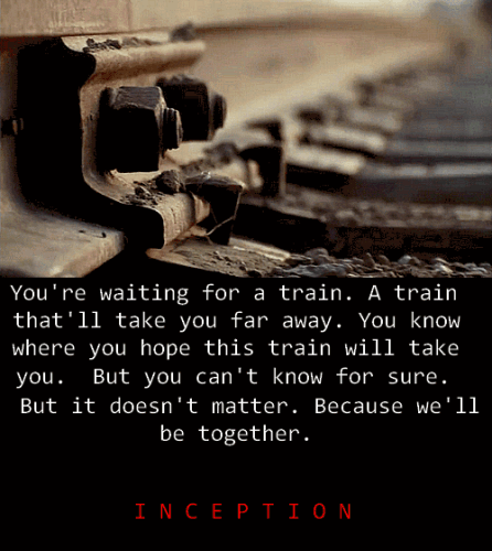 Take me far перевод. Inception quotes. Be far away. Inception Train. Разница между a far away/far away.