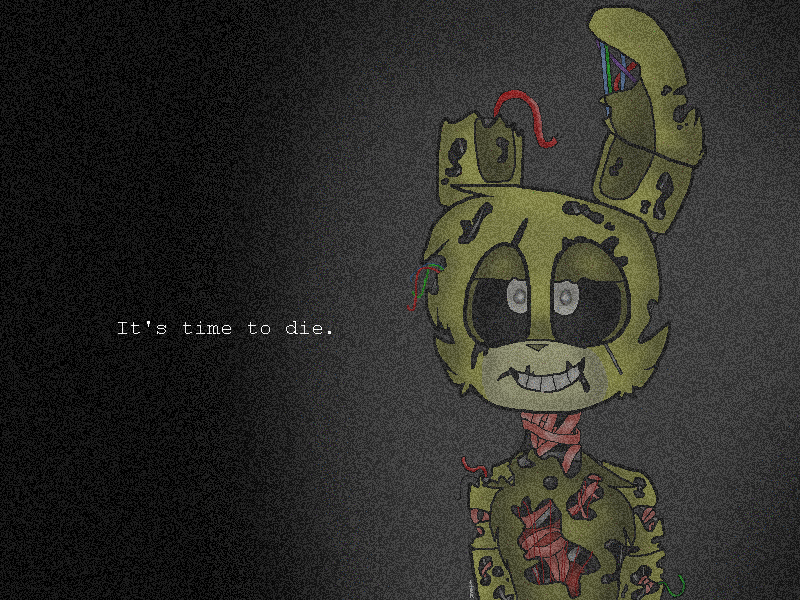 It s time to go. DAGAMES it's time to die. It s time to die. Its time to die FNAF. Мем time to die.