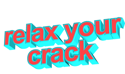 Your crack. Your crack