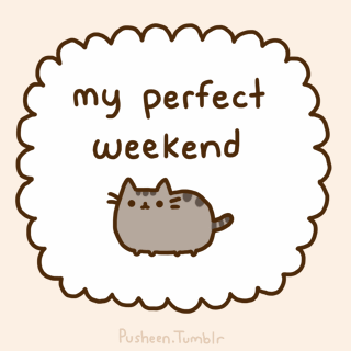My perfect weekend