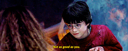 Harry Potter "not as good as you"