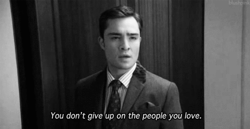 gossip girl,i love you,facts,chuck bass,love quotes,dont give up,picture quotes