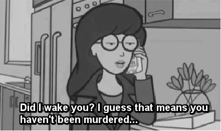 talking,daria,murder,sarcastic,awsome,questioning,discussing,best show ever