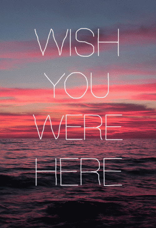 dreaming,i miss you,wish you were here,ocean,sunset