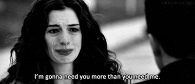 i need you,love,more,anne hathaway