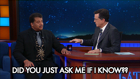 i know,science,what,stephen colbert,confused,cbs,smh,neil degrasse tyson,late show,well actually