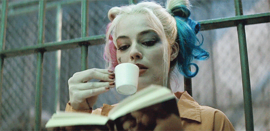 coffee,books,reading,tea,harley quinn,read,suicide squad,margot robbie,suicide girls,current mood