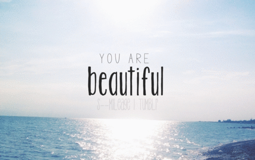 you are beautiful,encouragement,beauty,self harm,happy