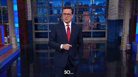 What stephen colbert everything GIF.