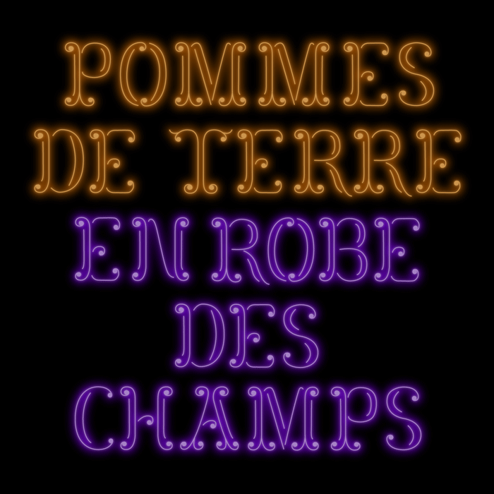 typography,pommes de terre,illustration,french,lights,neon,type,sign,language,lettering,signage,francais,potatoes