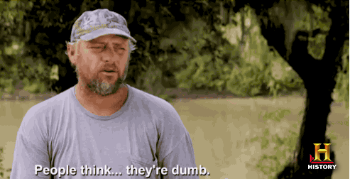 people,quotes,serious,dumb,swamp people