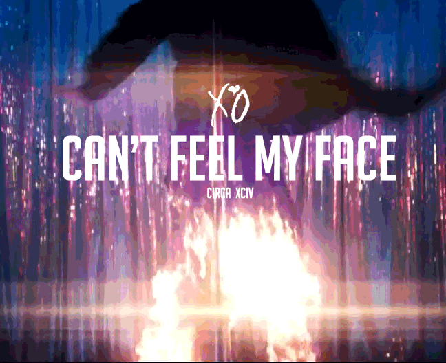 cant feel my face,music video,drake,dope,my edit,the weeknd,xo,toronto,ovoxo,trill,the hills,trilogy,dope shit,apple music,beauty behind the madness,chapter 3,xo till we od,often,xo till we overdose,the 6ix