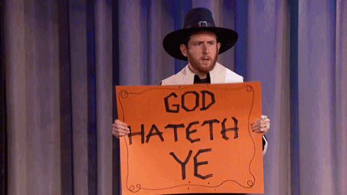 puritan,god hateth ye,conan obrien,i hate you,youre the worst,god hates you