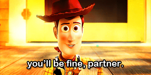 encouragement,toy story,woody,self harm,you got this,youll be fine