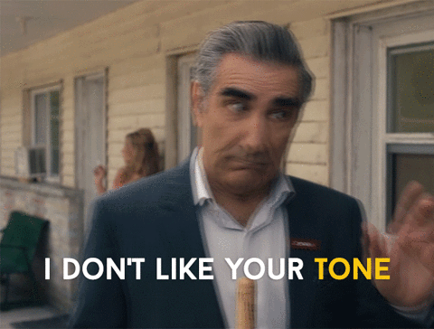 schitts creek,funny,comedy,rose,humour,cbc,johnny,parents,canadian,rude,schittscreek,eugene levy,jims dad,dont like,telling off,told off,your tone