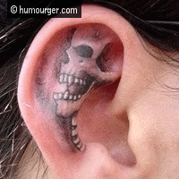 skull,ear,tattoo,moche,beetlejuice,no worries,funny,lovey,crazy,s,pirate,funny s,horrible,folle,zoo animal,i was waiting on you at the door,hang out,take it easy,line,dmv