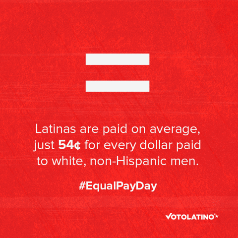 gender equality,woman,women,latina,equality,hispanic,voto latino,votolatino,equal pay day,equalpayday,equity