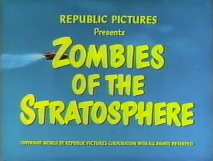 zombies of the stratosphere,film,design,horror,vintage,1950s,rhett hammersmith,sci fi,movie title