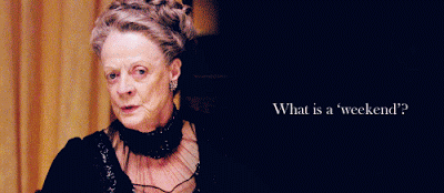 dowager,the weekend,downton,abbey,countess,addicts