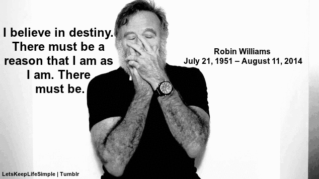 depressed,suicide,sadness,stay strong,strength,robin williams,life,my edit,inspiration,mental health,rest in peace,love,black and white,sad,live,perfect,legend,destiny,depression,grey,recovery,suicidal