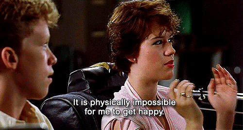 sixteen candles,its physically impossible for me to get happy,sad,high school,molly ringwald,highschool