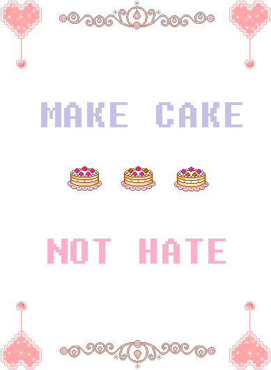 cute transparent,kawaii,transparent,pink,make,cake,hate,pixel food,kawaii food,funny quotes,quoteoftheday,transparent quote,kawaii quotes,make cake,pixsel