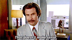 anchorman,movie,confused,will ferrell,working,sense