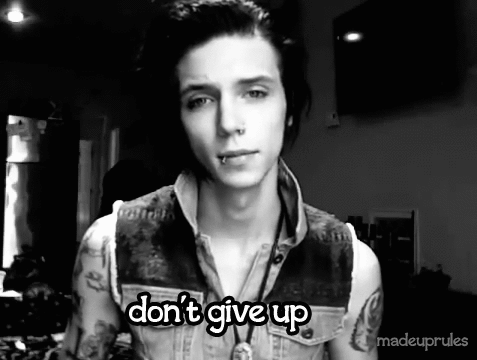 dont give up,andy biersack,andy bvb,orhgasm,lugo
