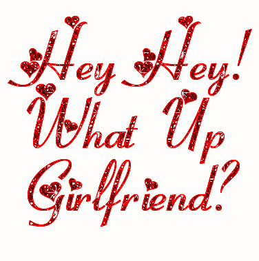 hey,national girlfriend day,glitter,what,red,up,girlfriend