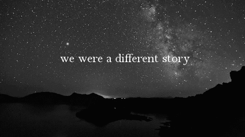 story,different,universe,past,stars,we were