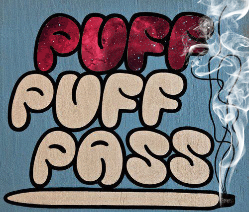 marijuana,weed,smoke weed,kush,puff puff pass