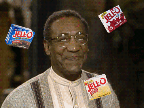 bill cosby,memes,jello,that i rarely get to use but still love