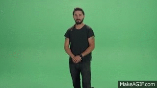omg,amazing,ted,shia labeouf,just do it,i cant even,this is beautiful,cant stop laughing,so many videos,best thing to ever happen
