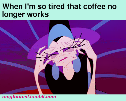 tired,exhausted,funny,coffee,emperors new groove,cartoons comics