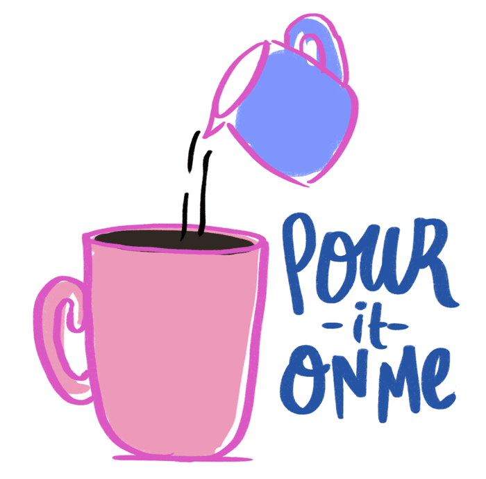 coffee,illustration,cafe,denyse mitterhofer,caffeine,fun,humor,doodle,pour it on me