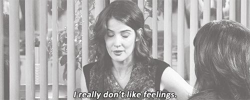 i really dont like feelings,how i met your mother,cobie smulders,robin scherbatsky,reaction,queue,feels,reaction s,himym,feelings,yourreactions,all the feels,i dont like feelings