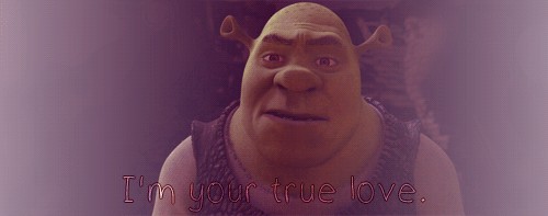 sad,oger,love,movies,alone,shrek,true love,learning,missing,good movies,but im your true love