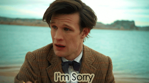 doctor who,sad,matt smith,the doctor,eleventh doctor,feels,sorry,im sorry
