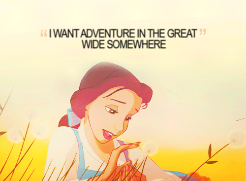 beauty and the beast,travel,disney,belle,take me away,pretty sure i have a gypsy for an a,i want an adventure