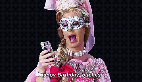 happy birthday,katy perry,happy birthday bitches