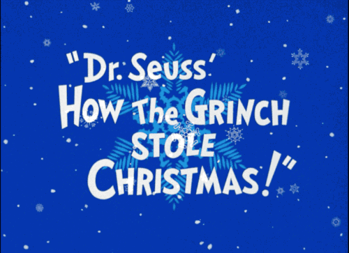 how the grinch stole christmas,snow,title,time to start some grinch s
