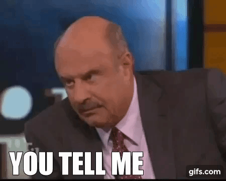 reaction,dr phil,mood,you tell me
